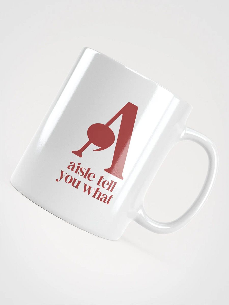 Aisle Tell You What Mug product image (4)