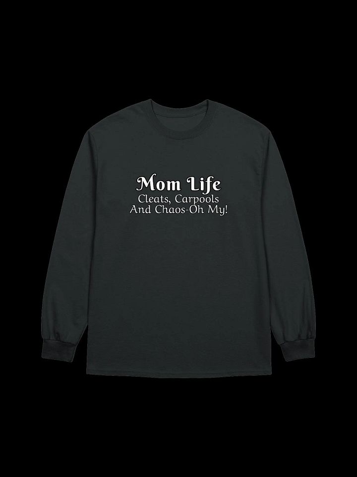 Mom Life - Cleats Carpools and Chaos-Oh My - Gildan Ultra Cotton Unisex Long Sleeve T-Shirt - Dark Colors product image (2)
