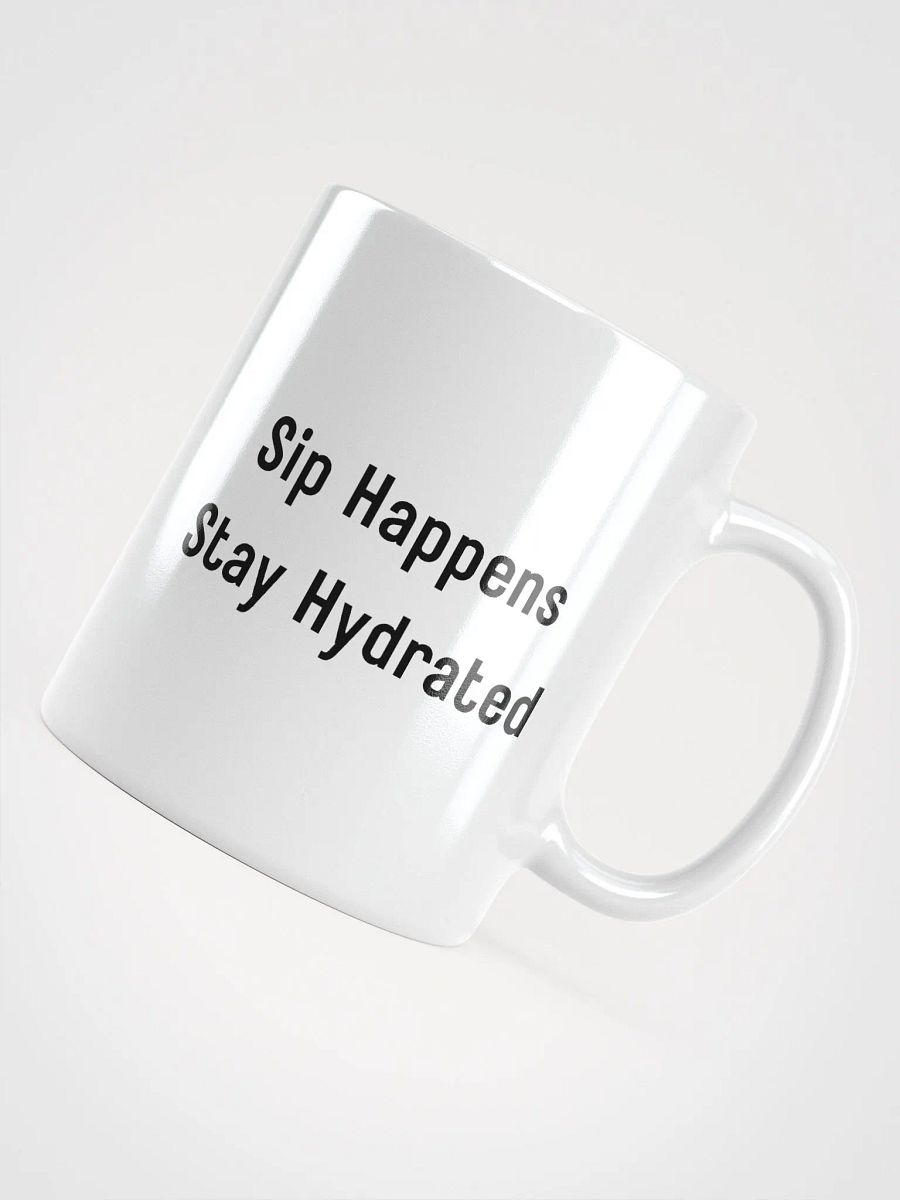 Sip Happens Stay Hydrated Funny Meme Mug product image (12)