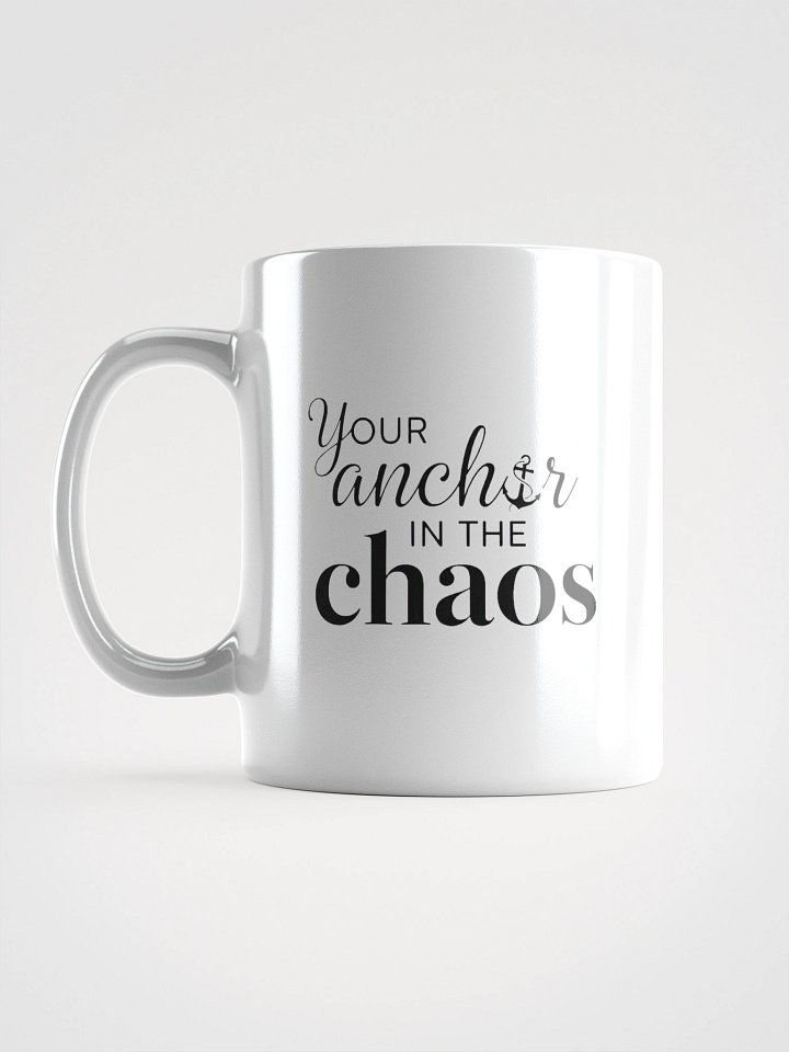 Your Anchor in the Chaos Mug – Inspirational Coffee Cup for Stability & Strength | Perfect Gift for Stress Relief product image (1)
