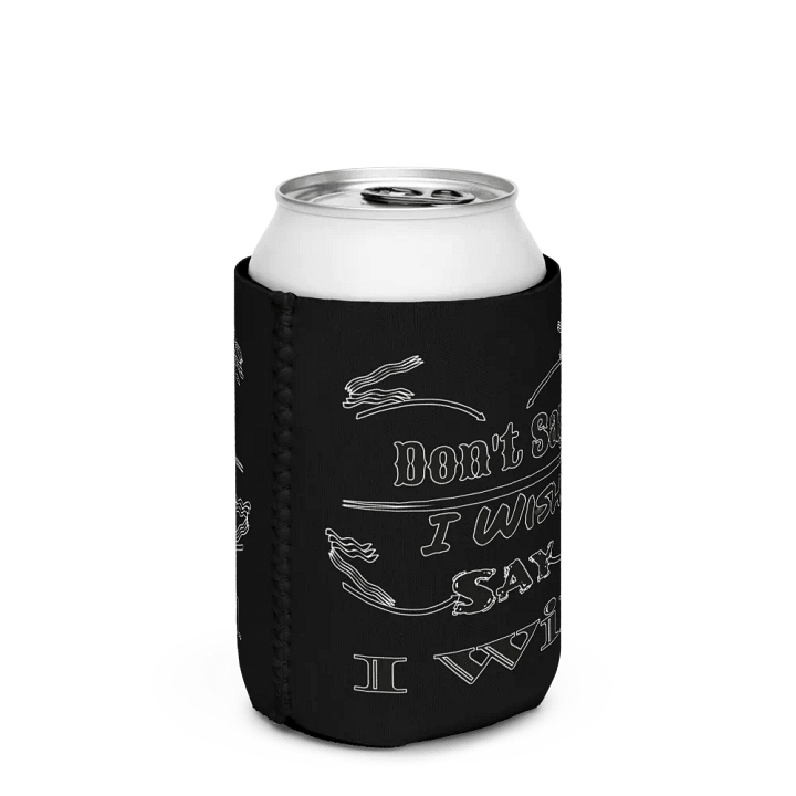 Don't Say I Wish Say I Will - Black - Coozie Can Cooler product image (2)