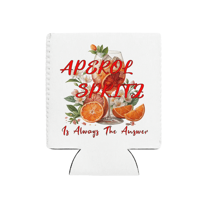 Aperol Spritz Is Always The Answer Can Cooler product image (1)
