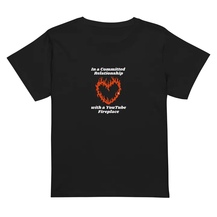 Flaming Heart - In a Committed Relationship with YouTube Fireplace | High Waisted Tee product image (1)