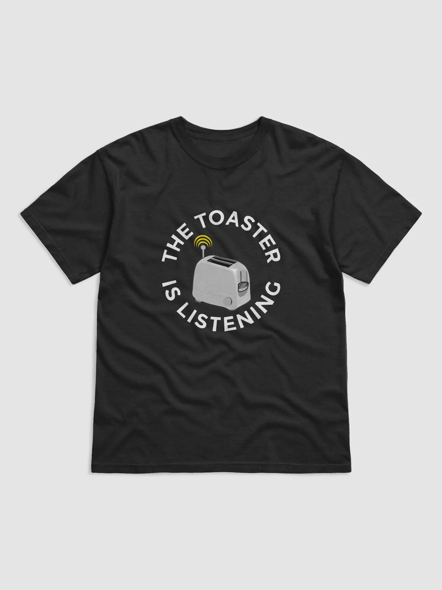 The Toaster Is Listening Unisex Shirt product image (1)