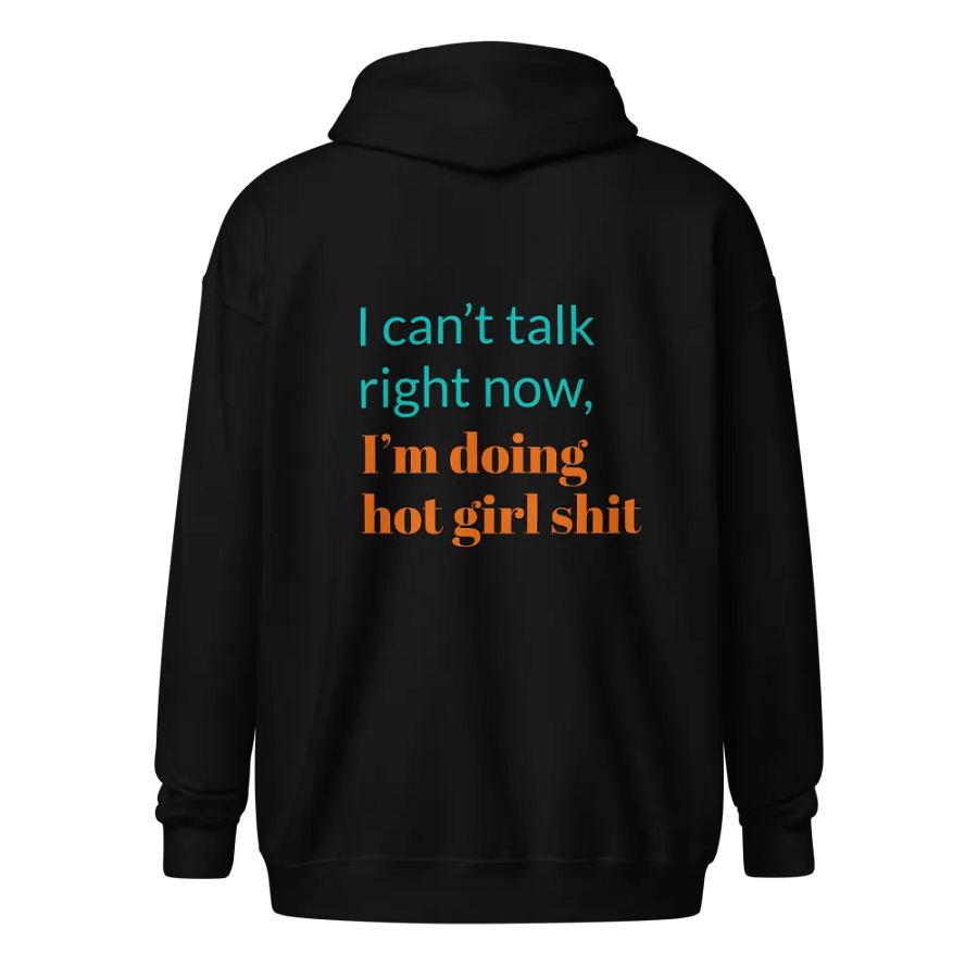 Hot Girl Shit - Zip Up Hoodie product image (1)