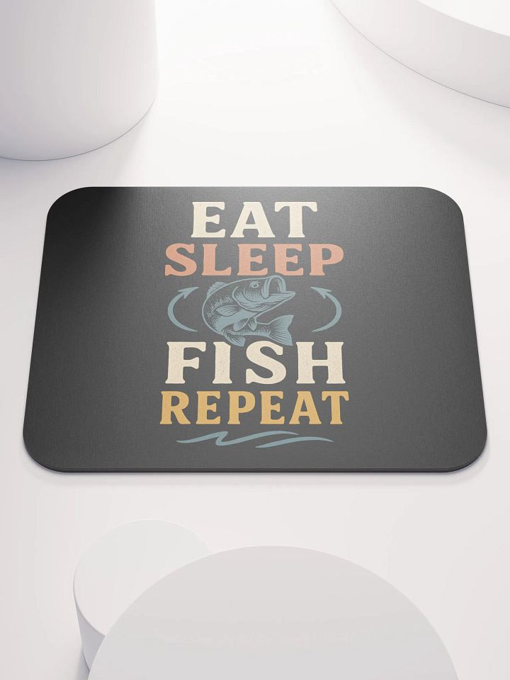 Fishing Mouse Pad – Eat Sleep Fish Repeat | Desktop Humor product image (1)