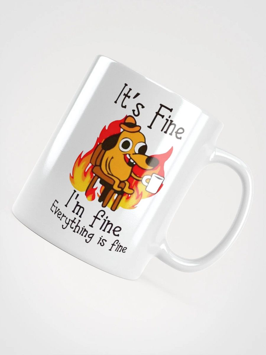It's Fine , I'm Fine Everything is fine Mug product image (6)