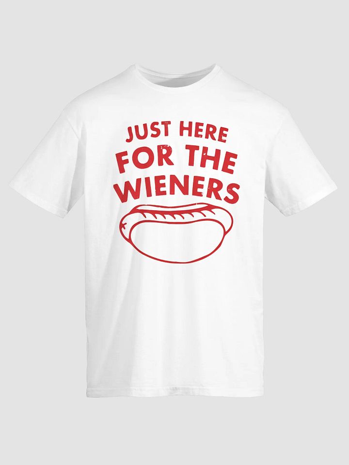 Just Here For The Wieners Shirt product image (2)