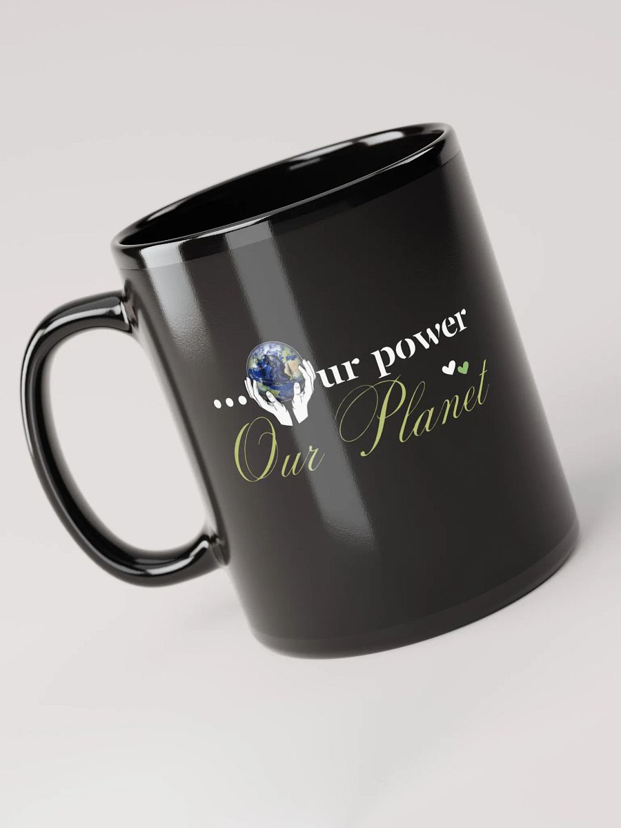 Our Power Our Planet, Earth day Black Glossy Ceramic Mug product image (2)