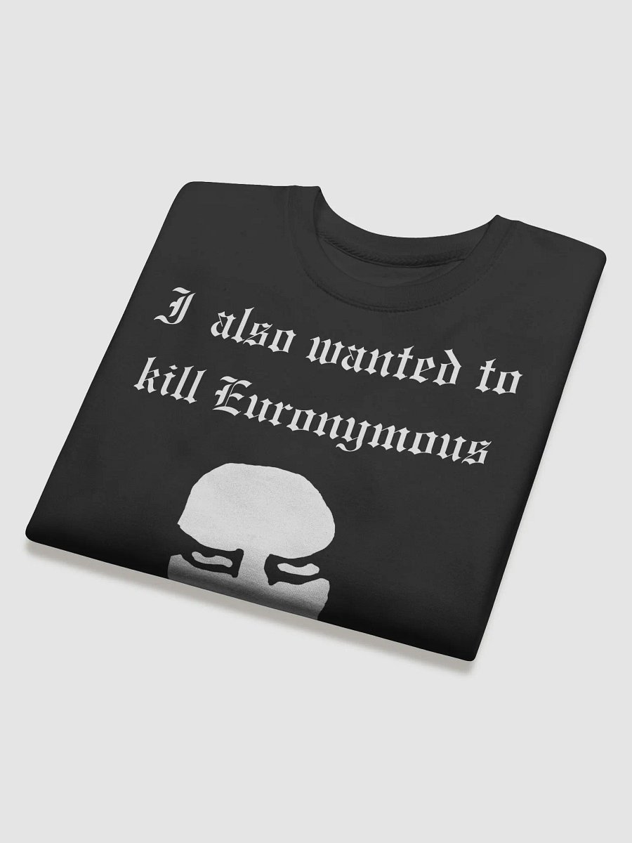 Mayhem "I Planned to Kill Euronymous" Sweatshirt product image (4)