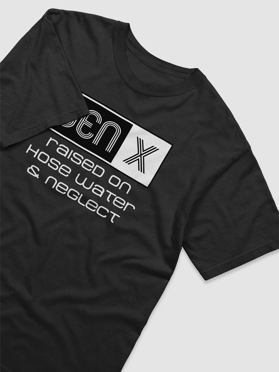 Gen-X Raised on Hose Water & Neglect product image (4)