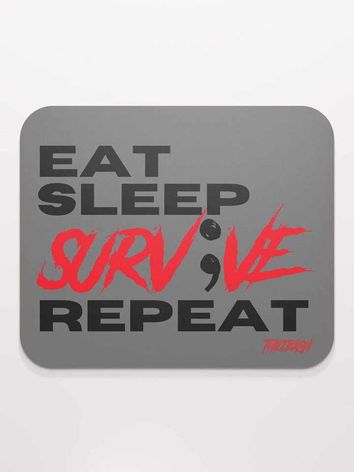 Eat Sleep Survive Repeat Mousepad product image (2)