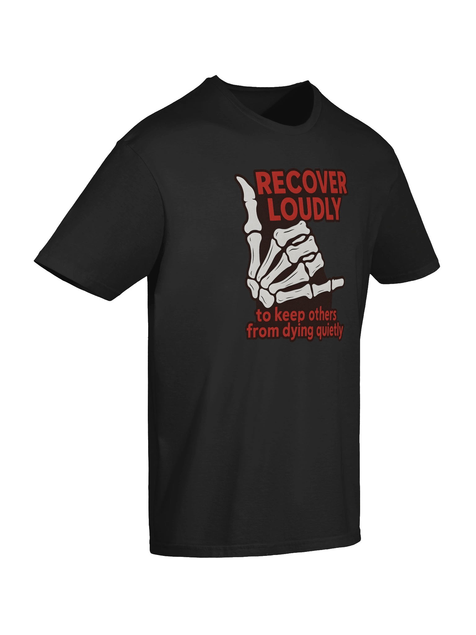 Recover Loudly Skeleton T-Shirt product image (93)