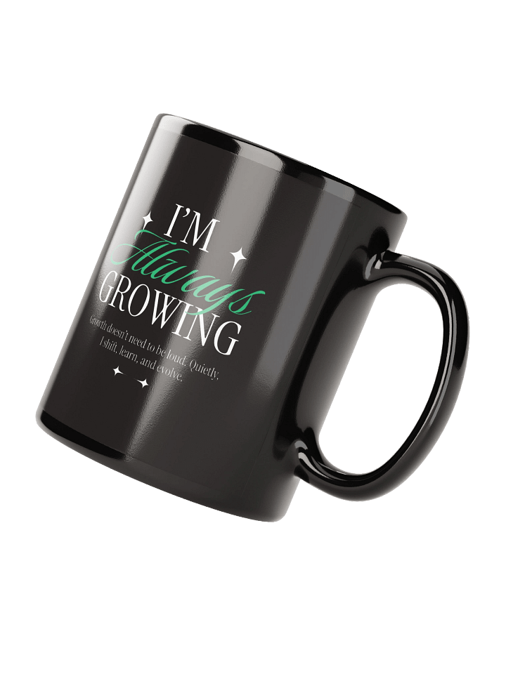 "I'm always growing" 3D Mug product image (4)