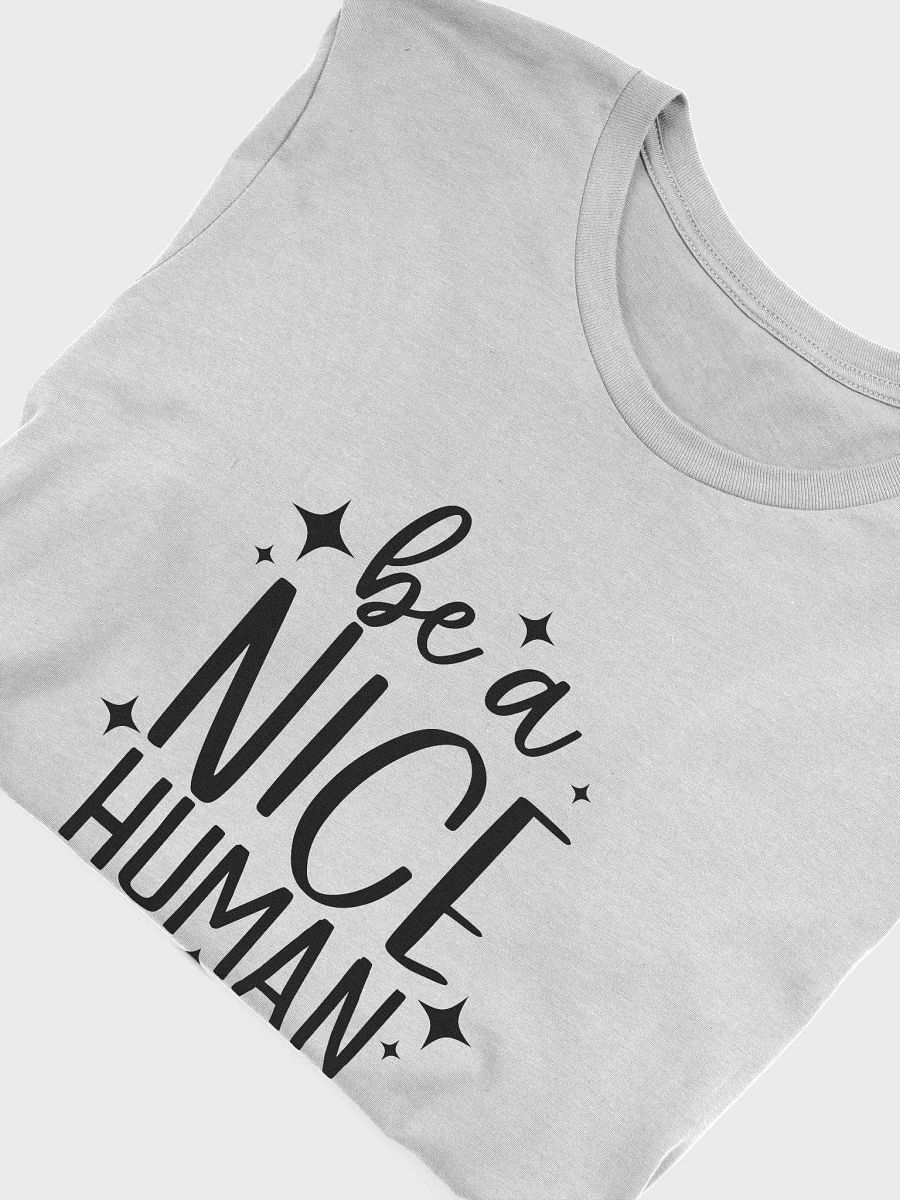 Be A Nice Human Tee product image (5)
