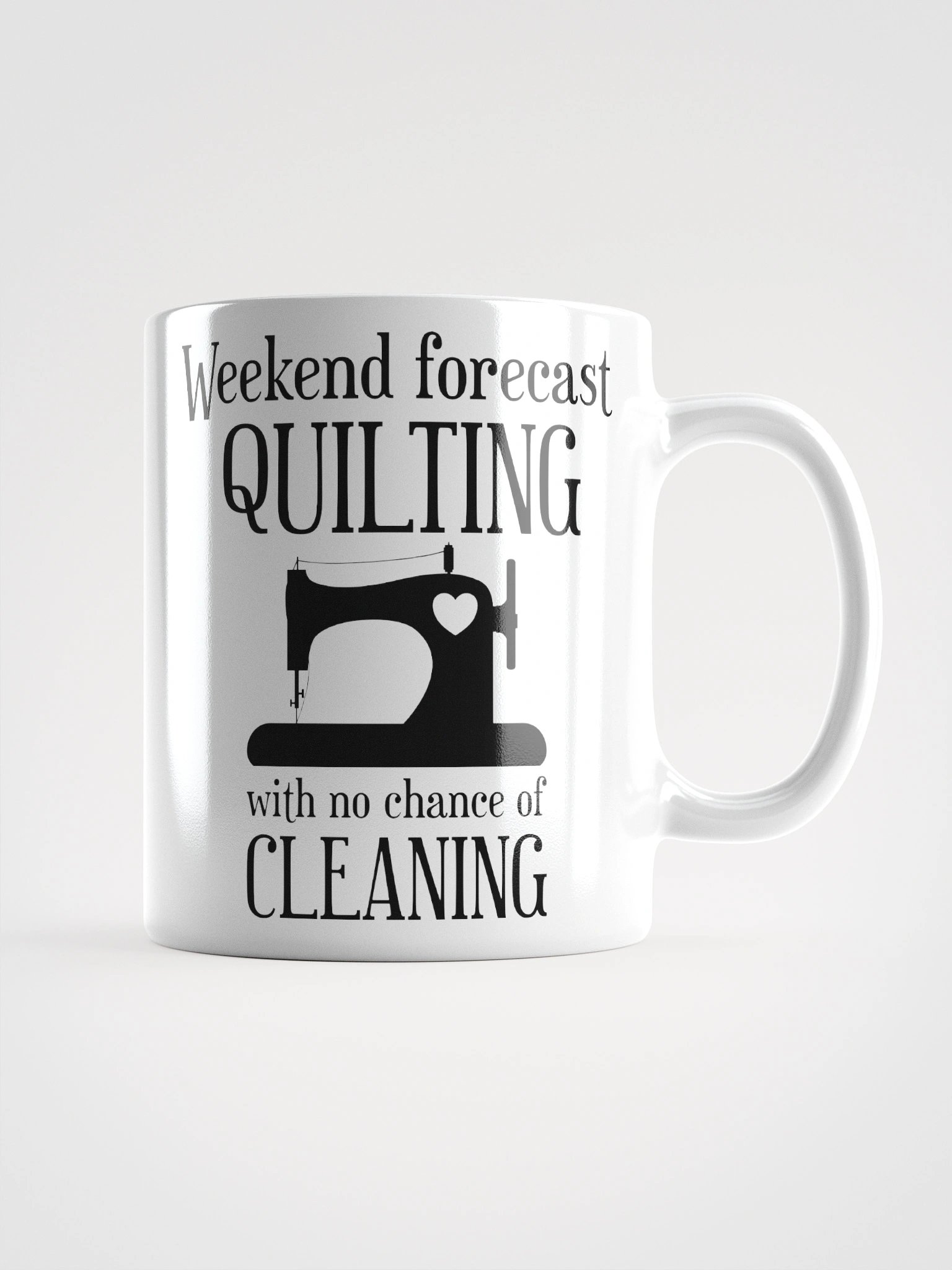 Weekend Forecast Quilting With No Chance Of Cleaning | Quilters Gift - White Ceramic Mug (Black Text) product image (2)