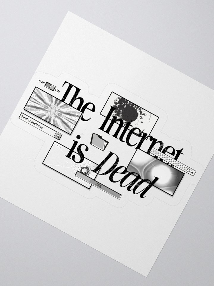 THE INTERNET IS DEAD (STICKER) product image (5)