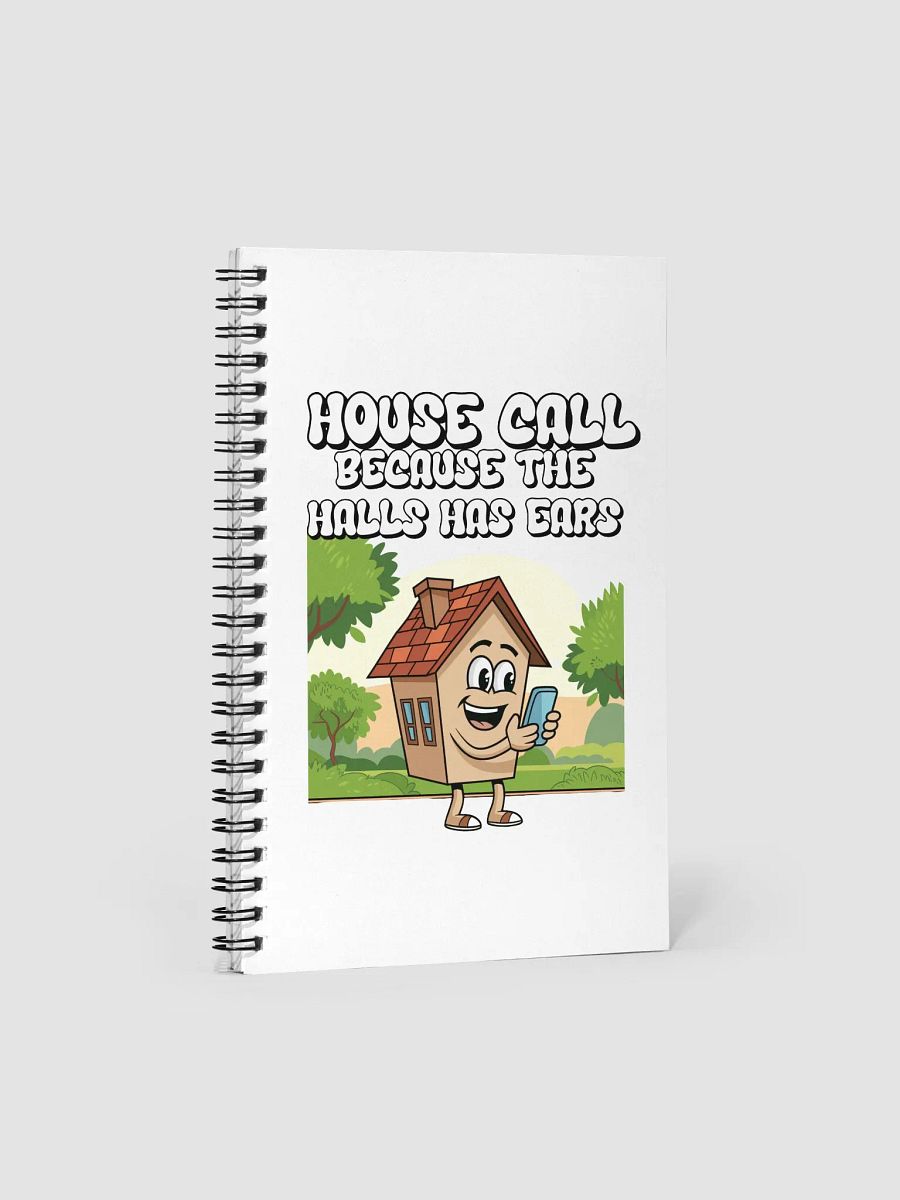 House Calls - Because The Halls Has Ears - Funny Wordplay Spiral Notebook product image (2)