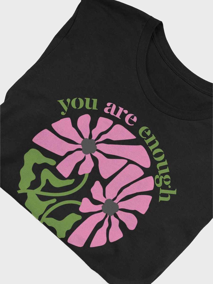 You Are Enough Inspiration Quote Colorful Floral T-shirt product image (3)