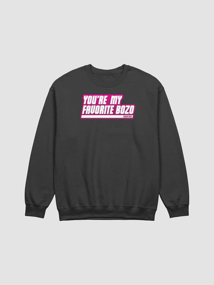 You're my favorite BOZO Pink crewneck product image (1)