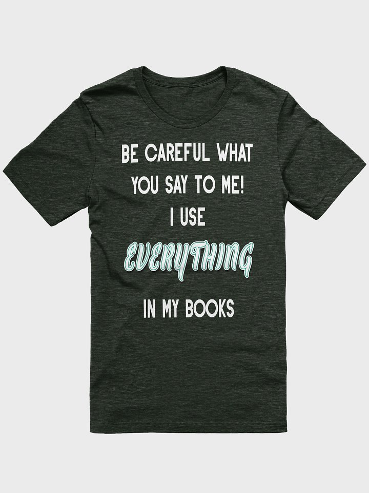 I use EVERYTHING in my books! ~ Supersoft T-shirt ~ Heather Colour Collection 1 product image (1)