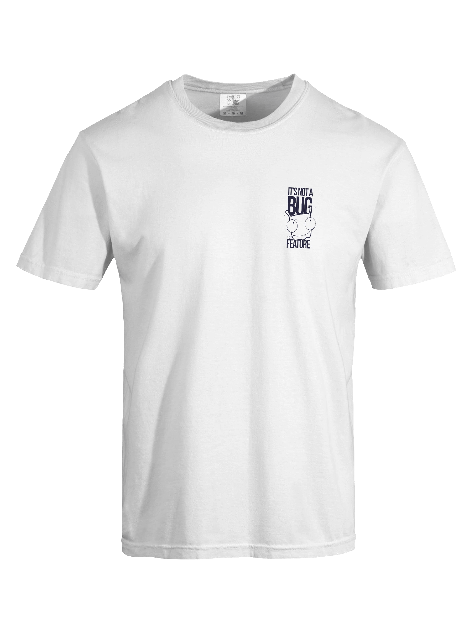 It’s Not a Bug It’s a Feature T-Shirt product image (6)