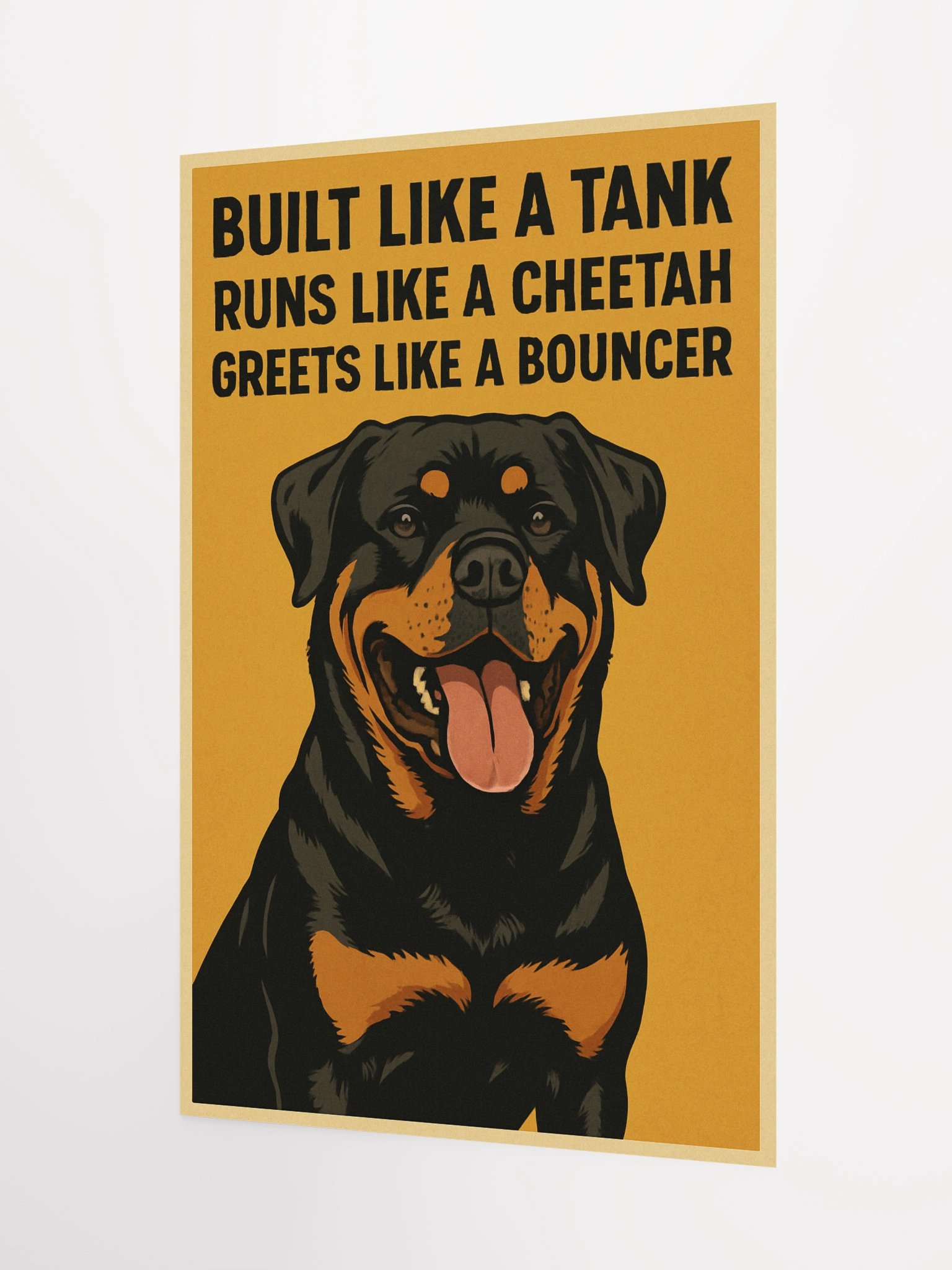 Built like a tank. Runs like a cheetah. Greets like a bouncer. Poster product image (8)