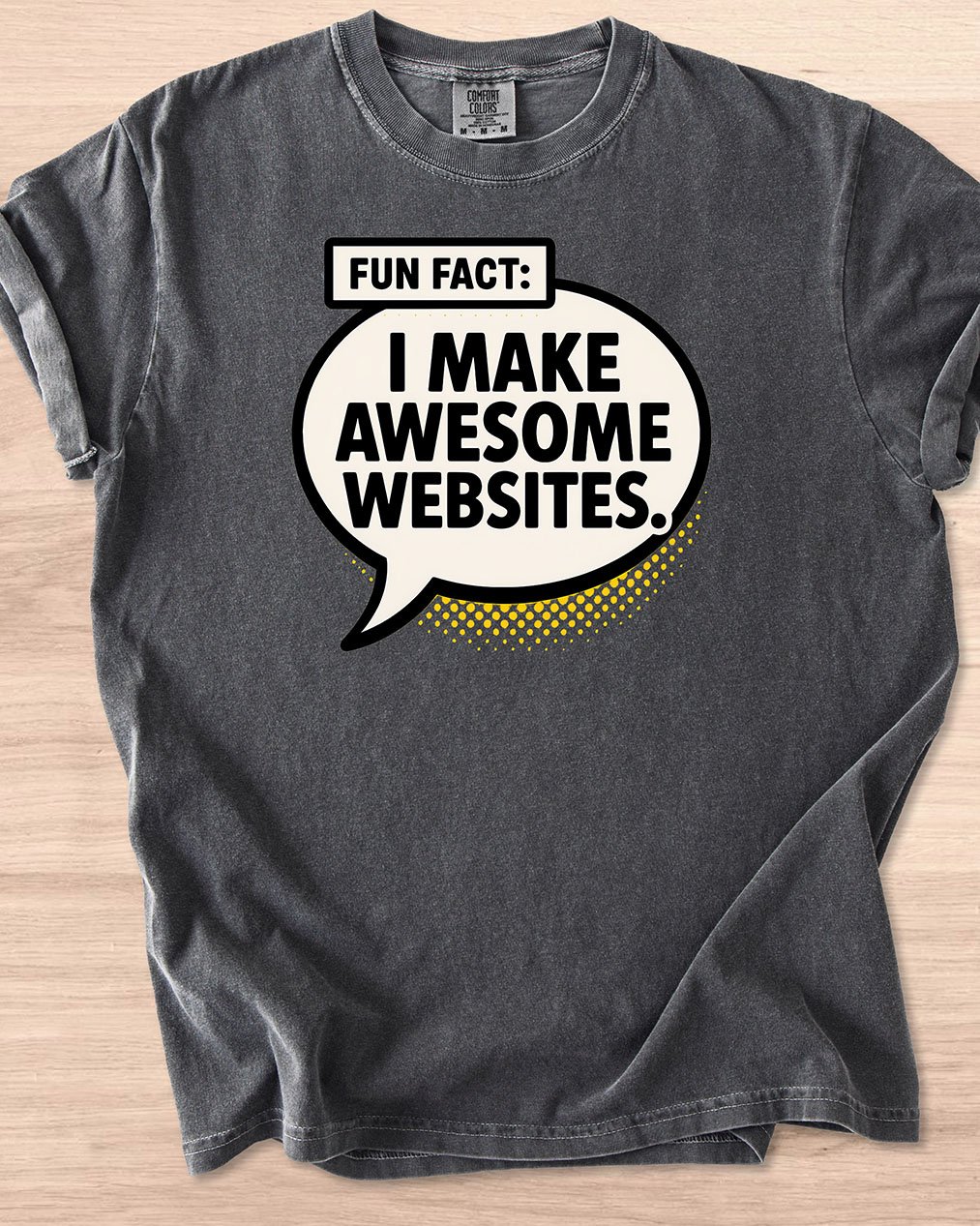 Fun Fact: I Make Awesome Websites Speech Bubble Tee product image (44)