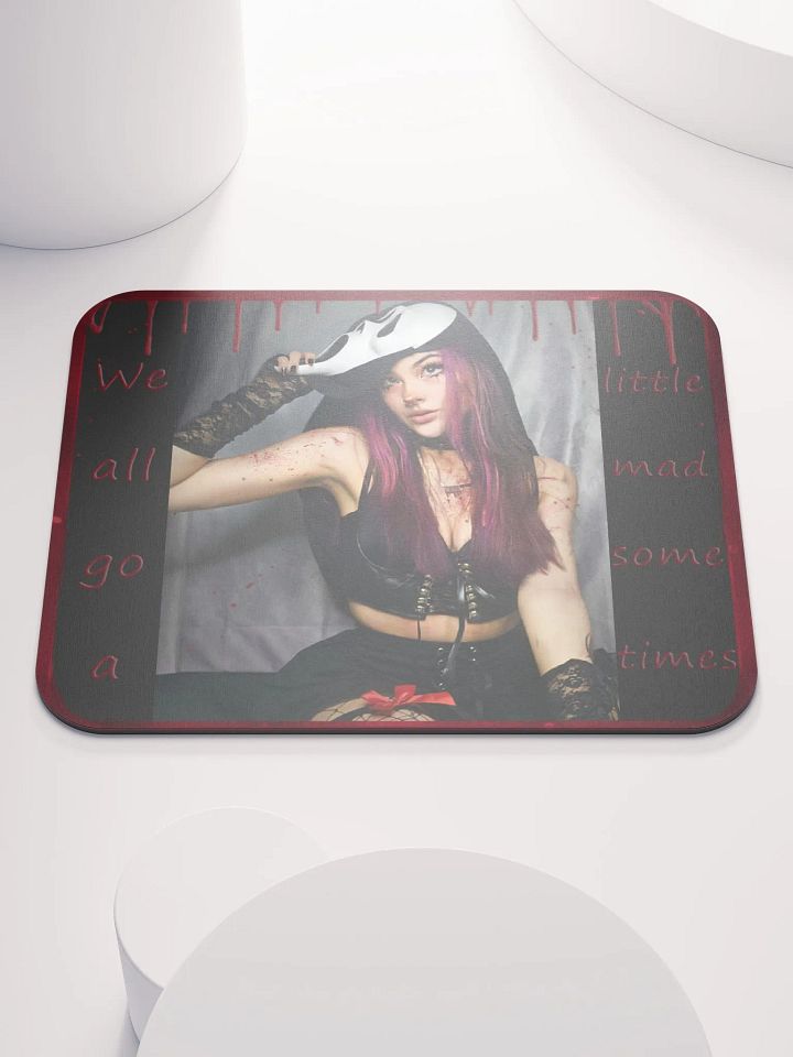 We all go a little mad Mouse Pad product image (1)