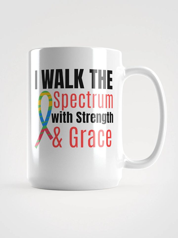 I Walk the Spectrum with Strength. White Glossy Ceramic Mug product image (1)
