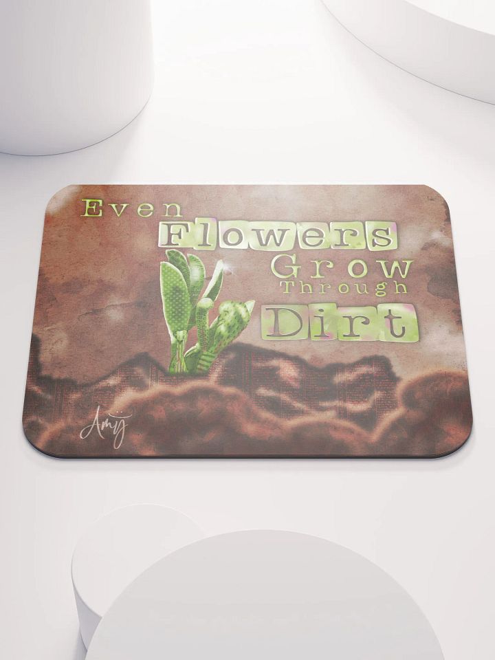 Grow Through Dirt Mousepad product image (1)