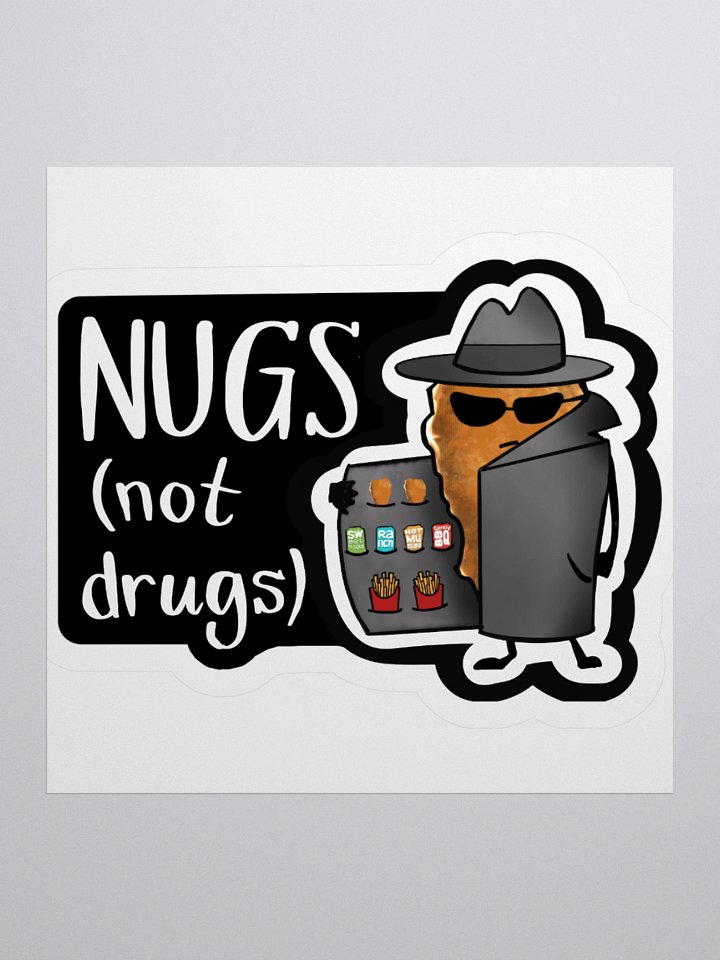 Nugs Not Drugs! Sticker product image (1)
