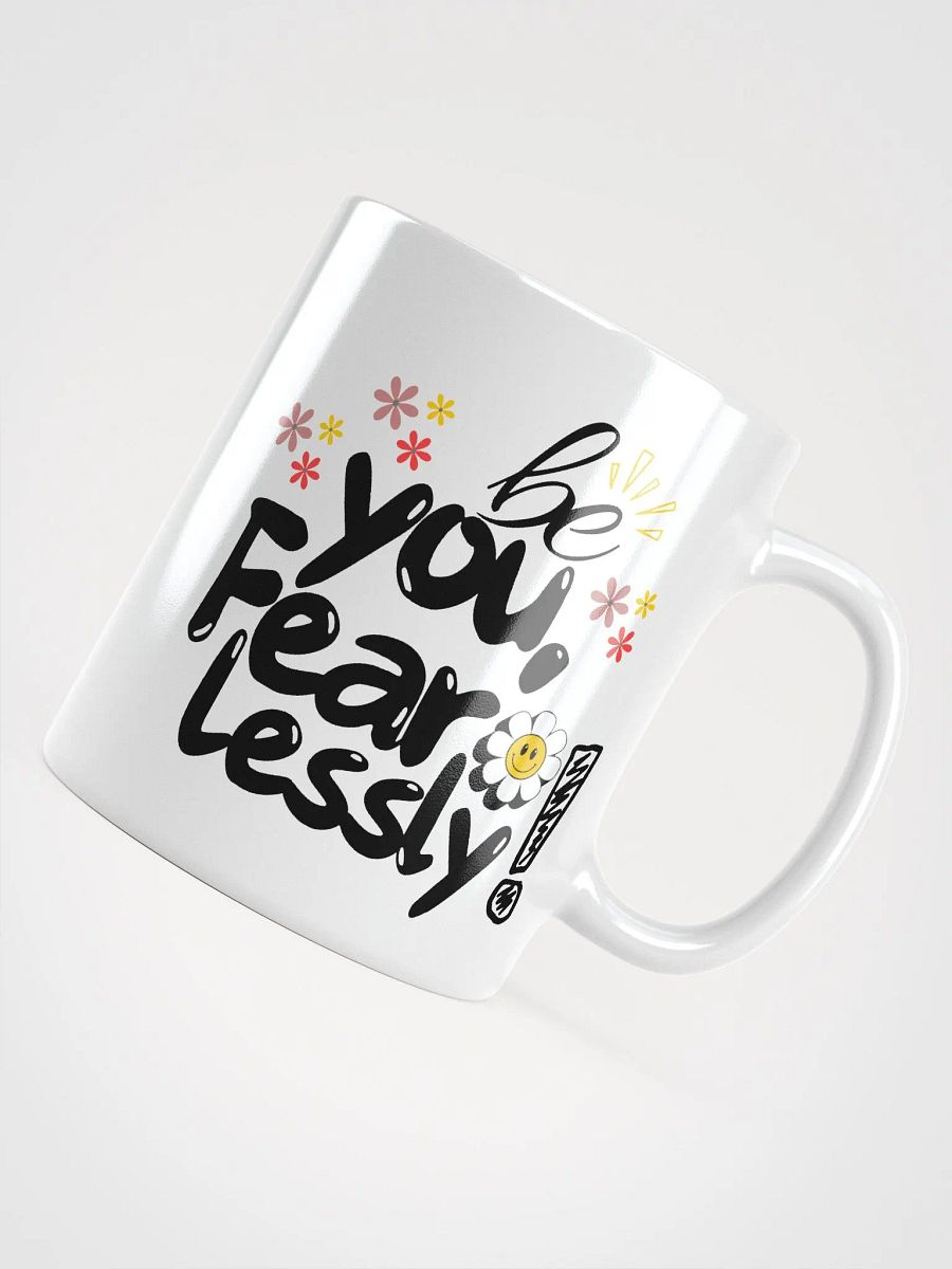 ‘Be You Fearlessly’ Mug product image (11)