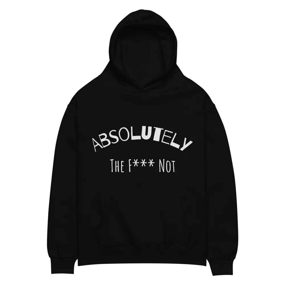 Absolutely TF Not Hoodie product image (2)