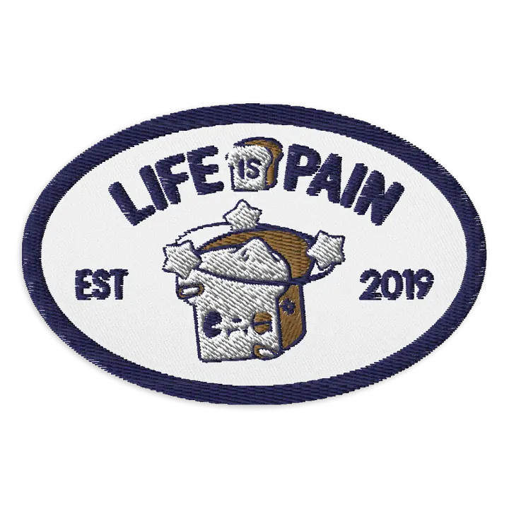 Life is Pain 4″×2.6″ Embroidered Patch product image (1)