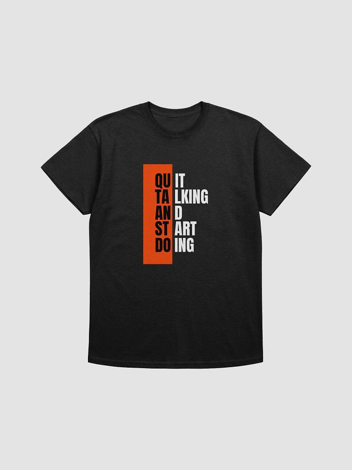 Quit Talking Start Doing" T-Shirt product image (1)