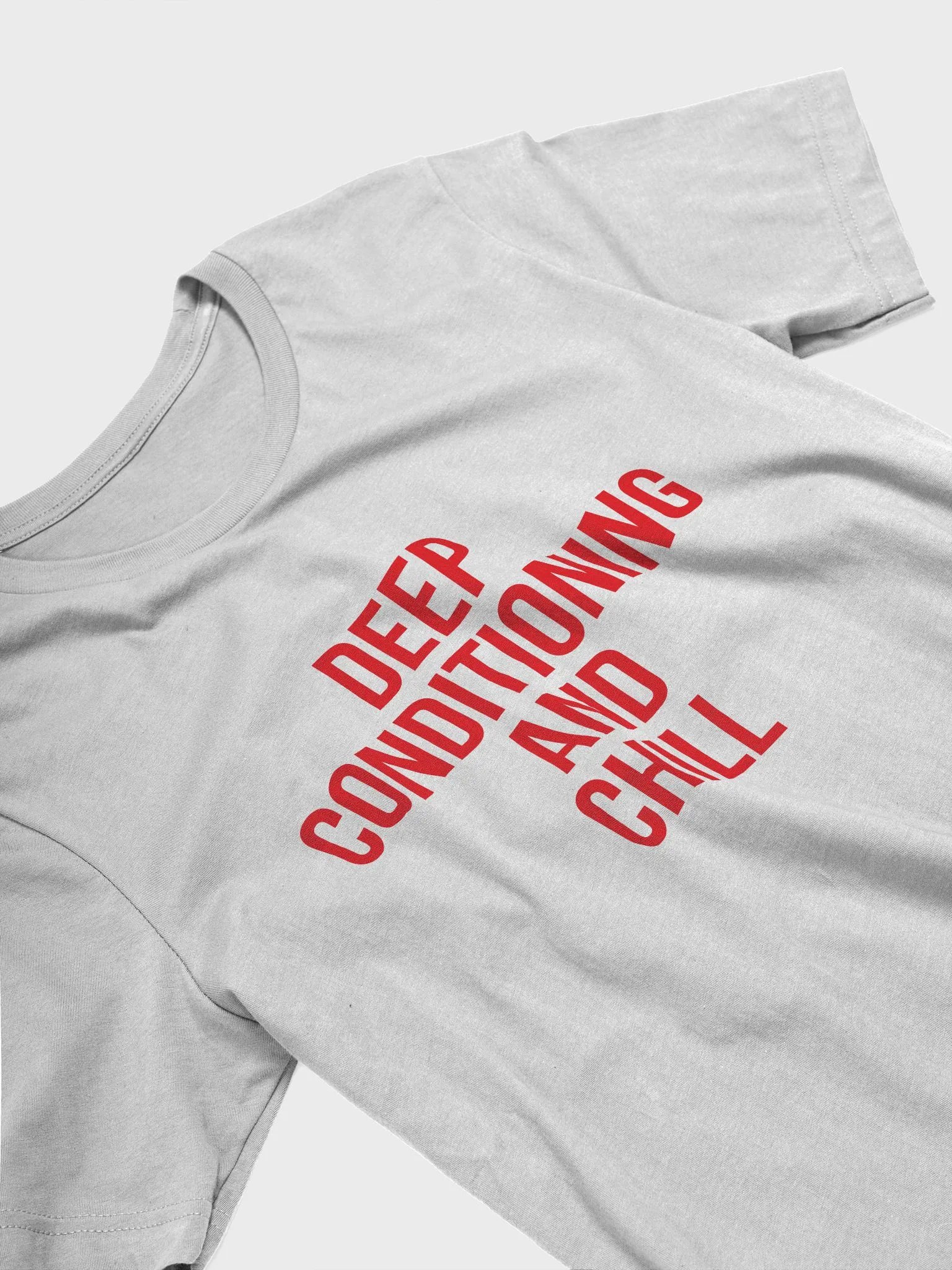 Deep Conditioning and Chill Tee product image (38)