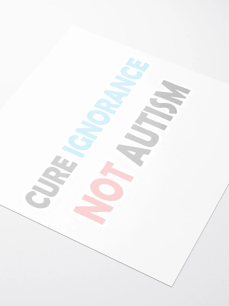 Cure Ignorance Not Autism Sticker product image (12)