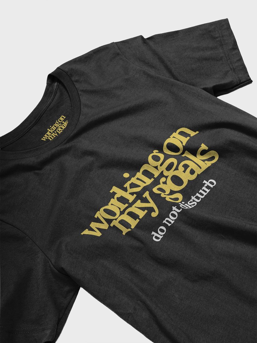 Working on My Goals T-shirt product image (3)