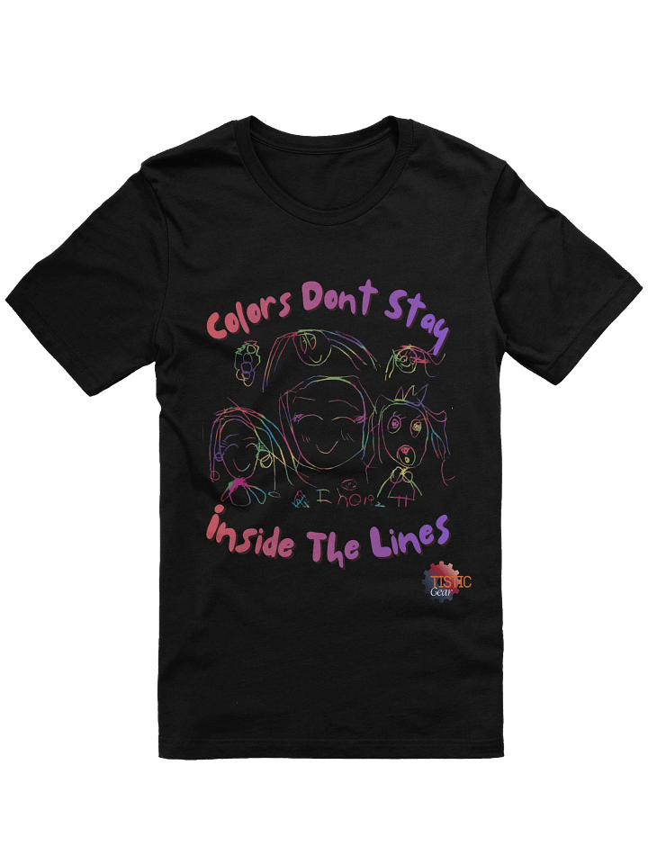 Women's TISTIC Gear – “Colors Don’t Stay Inside The Lines” Limited Edition Tee product image (1)
