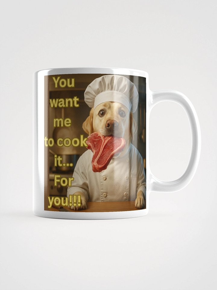 “You Want Me to Cook It?” Funny Chef Dog Design product image (1)