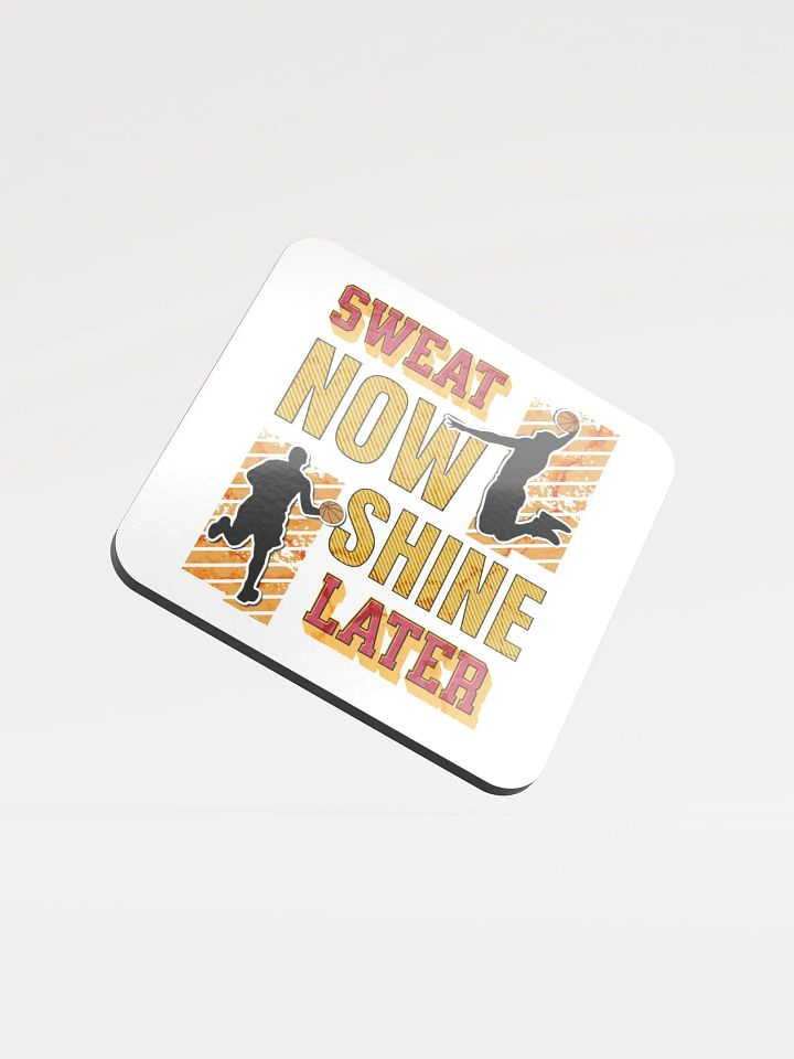 Sweat Now Shine Later Basketball Coasters product image (1)