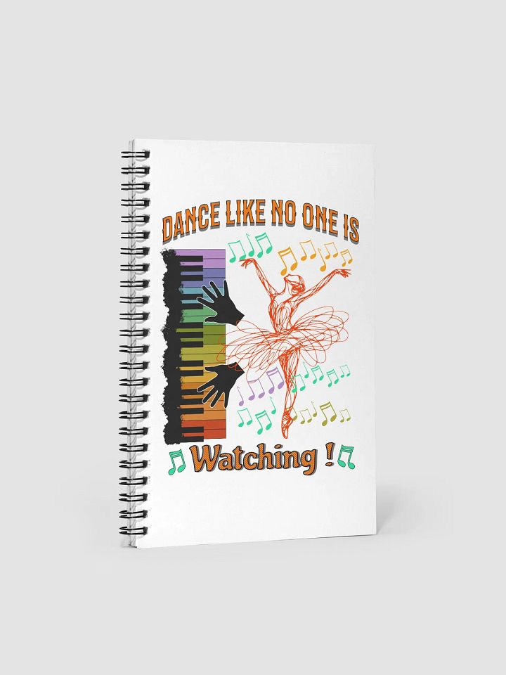 Dance Like No One Is Watching Spiral Notebook product image (1)