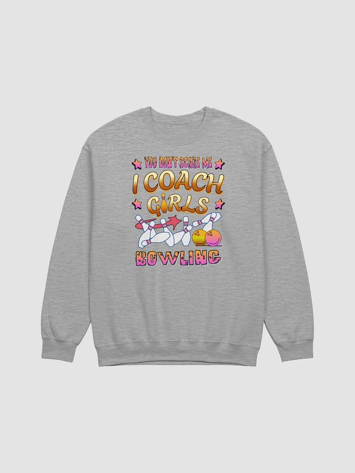 You Cant Scare Me I Coach Girls Bowling Fearless Sweatshirt product image (21)