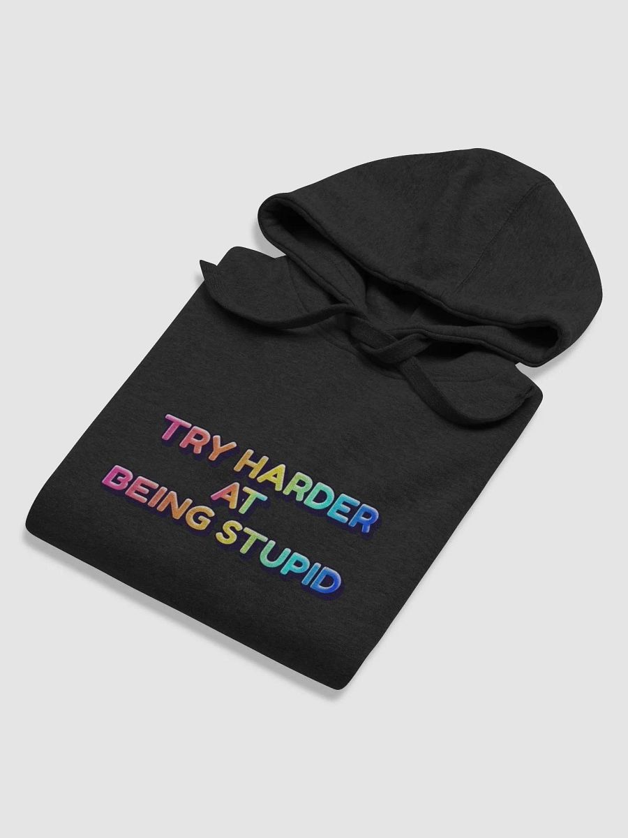 Jay- Try Harder At Being Stupid-Cotton Heritage Unisex Premium Hoodie product image (62)