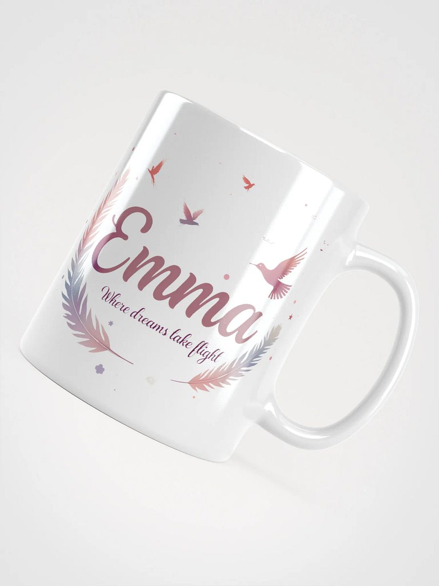 Emma, Where Dreams Take Flight: The Perfect Personalized Mug for Dreamers product image (4)