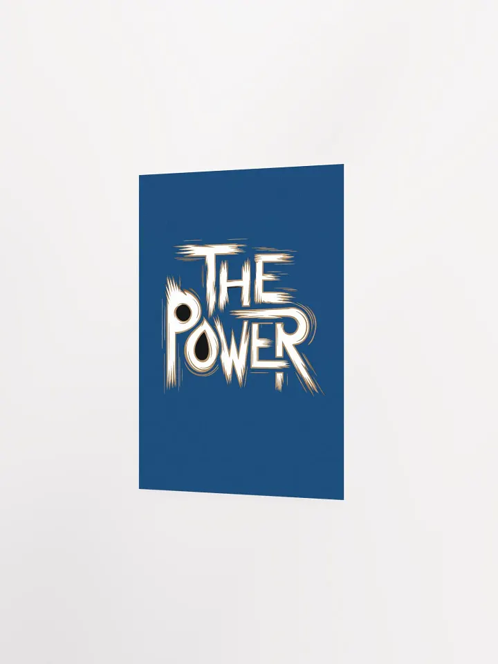 The Power Enhanced Matte Paper Poster (in) product image (2)