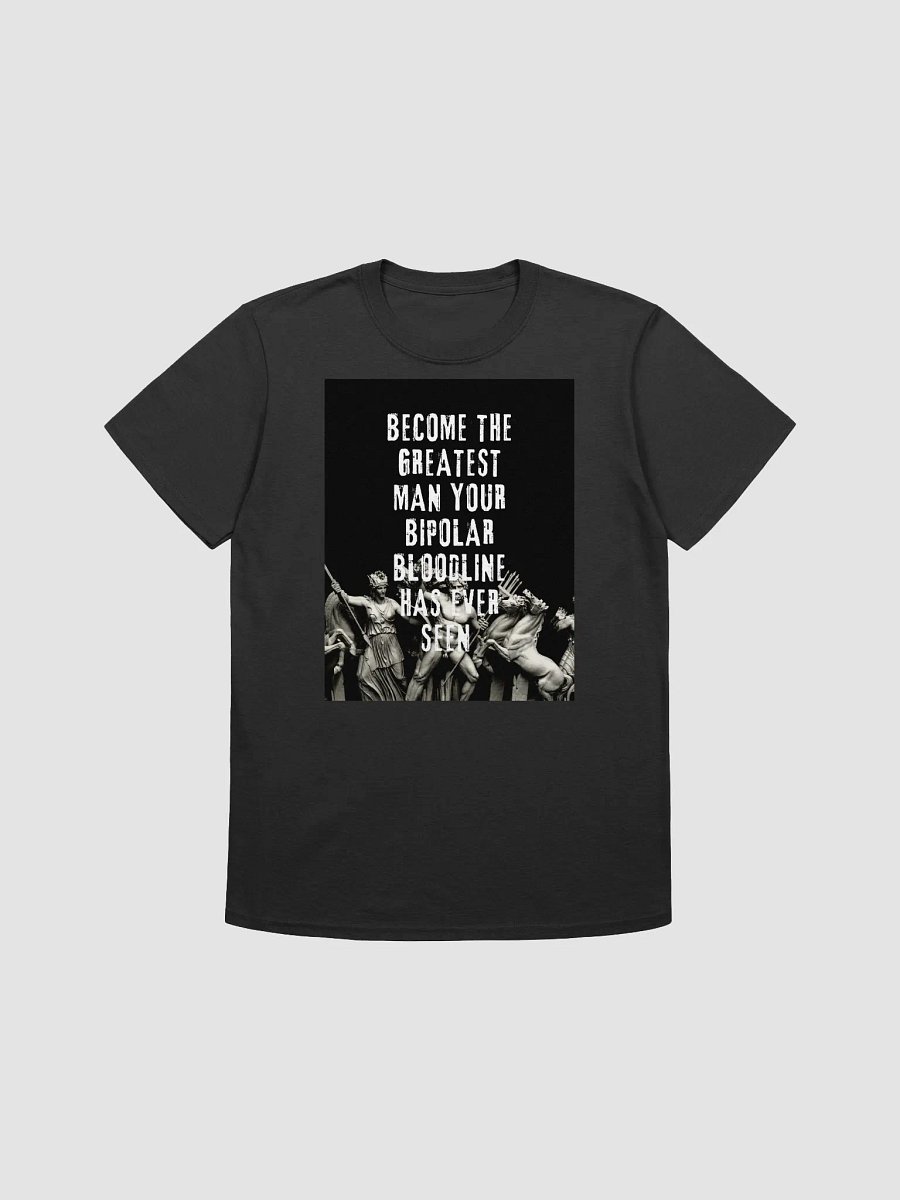 Become The Greatest Man Your Bipolar Bloodline Has Ever Seen product image (1)