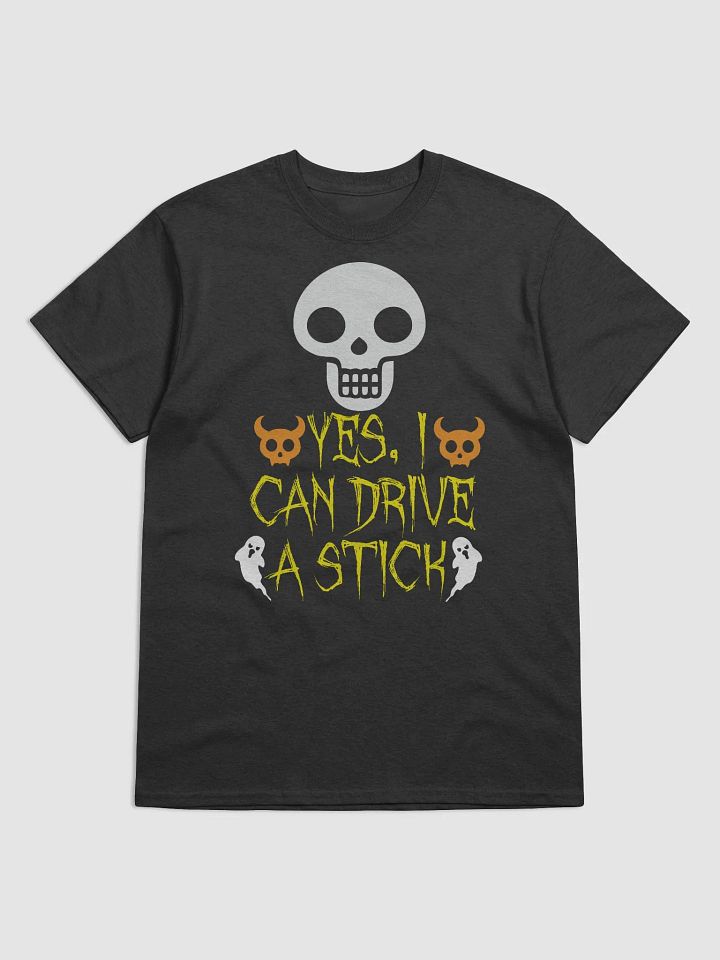 Yes, I Can Drive A Stick -Halloween T-Shirt product image (1)