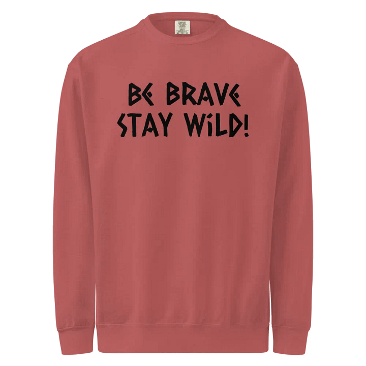 Be Brave Stay Wild Unisex Crewneck product image (13)